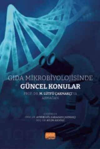 Gıda Mikrobiyolojisinde Güncel Konular Kolektif