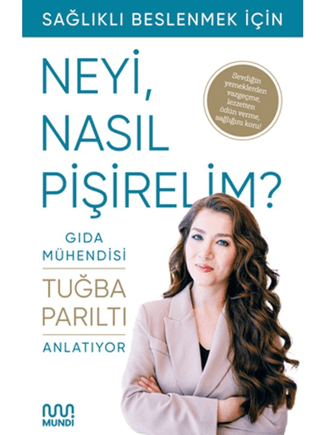 Neyi, Nasıl Pişirelim? Tuğba Parıltı