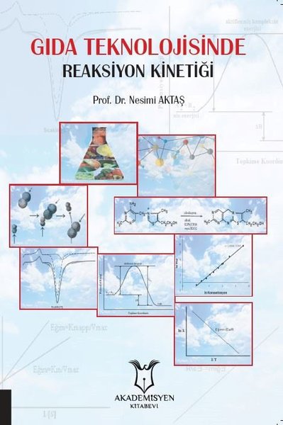 Gıda Teknolojisinde Reaksiyon Kinetiği Nesimi Aktaş