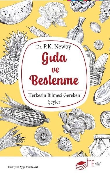 Gıda ve Beslenme - Herkesin Bilmesi Gereken Şeyler P. K. Newby