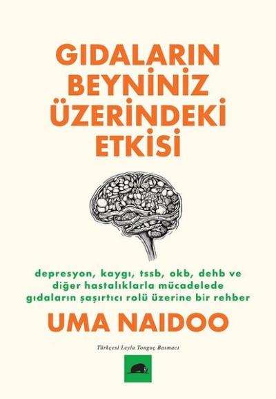 Gıdaların Beyniniz Üzerindeki Etkisi Uma Naidoo