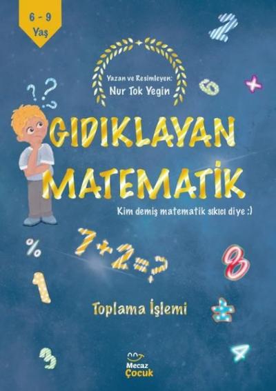 Gıdıklayan Matematik - Toplama İşlemi Nur Tok Yegin