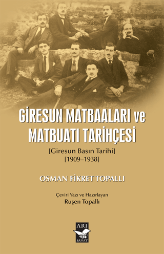 Giresun Matbaaları ve Matbuatı Tarihçesi (Giresun Basın Tarıhı 1909 - 