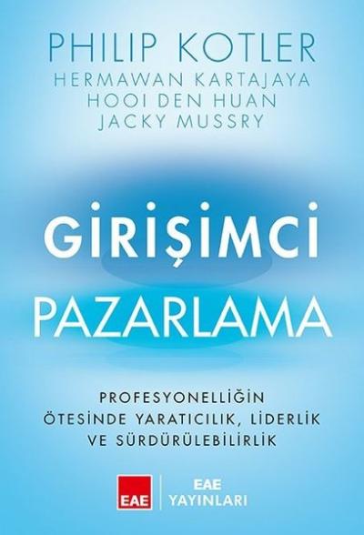 Girişimci Pazarlama - Profesyonelliğin Ötesinde Yaratıcılık Liderlik v