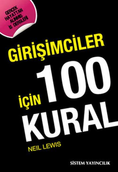 Girişimciler İçin 100 Kural %25 indirimli Neil Lewis