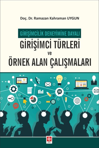 Girişimcilik Deneyimine Dayalı Girişimci Türleri ve Örnek Alan Çalışma