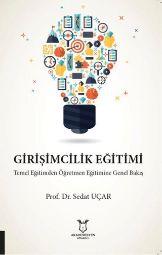 Girişimcilik Eğitimi Temel Eğitimden Öğretmen Eğitimine Genel Bakış Se