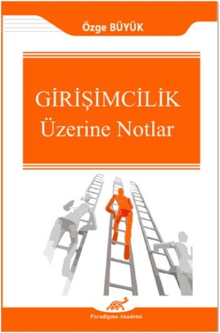 Girişimcilik Üzerine Notlar Özge Büyük