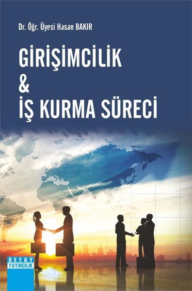 Girişimcilik ve İş Kurma Süreci Hasan Bakır