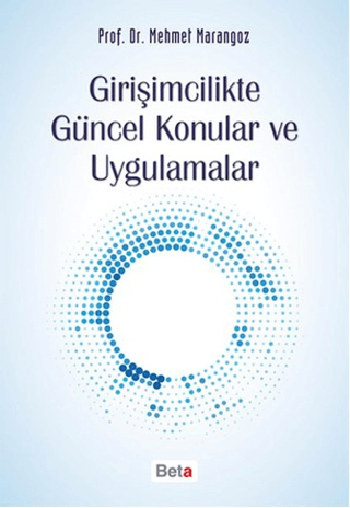 Girişimcilikte Güncel Konular ve Uygulamalar Mehmet Marangoz