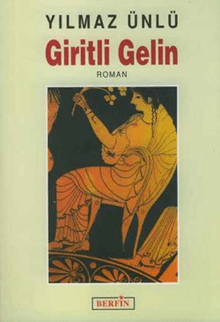 Giritli Gelin Yılmaz Ünlü