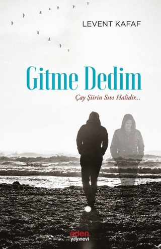 Gitme Dedim Levent Kafaf