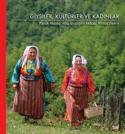 Giysiler Kültürler ve Kadınlar Faruk Akbaş