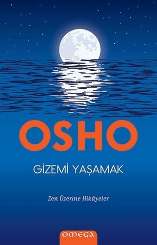 Gizemi Yaşamak Osho (Bhagwan Shree Rajneesh)