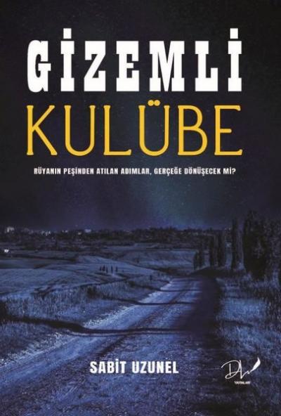 Gizemli Kulübe - Rüyanın Peşinden Atılan Adımlar Gerçeğe Dönüşecek mi?