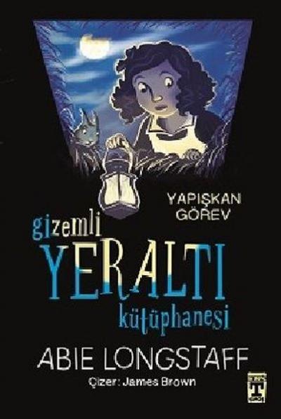 Gizemli Yeraltı Kütüphanesi - Yapışkan Görev Abie Longstaff