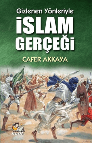 Gizlenen Yönleriyle İslam Gerçeği Cafer Akkaya