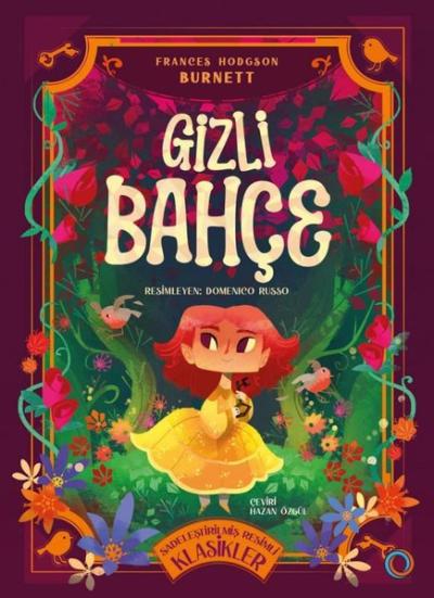 Gizli Bahçe - Sadeleştirilmiş Resimli Klasikler Frances Hodgson Burnet