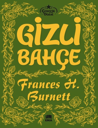 Gizli Bahçe - Gençlik Dizisi Frances H. Burnett