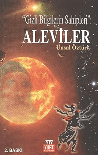 \'Gizli Bilgilerin Sahipleri\' ve Aleviler Ünsal Öztürk