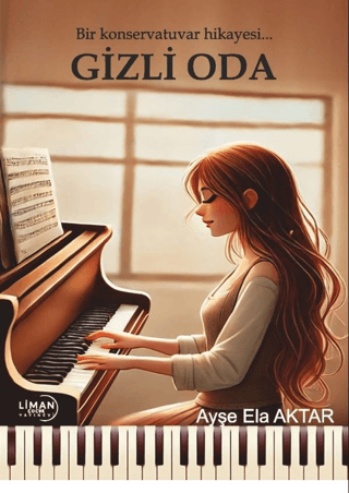 Gizli Oda - Bir Konservatuvar Hikayesi Ayşe Ela Aktar