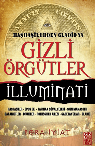 Gizli Örgütler - Haşhaşilerden Gladio'ya %25 indirimli Bora İyiat