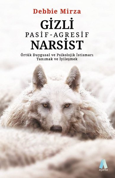 Gizli Pasif - Agresif Narsist: Örtük Duygusal ve Psikolojik İstismarı 