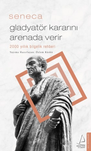 Gladyatör Kararını Arenada Verir Lucius Annaeus Seneca