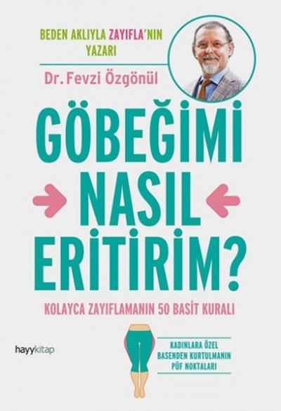 Göbeğimi Nasıl Eritirim? Fevzi Özgönül