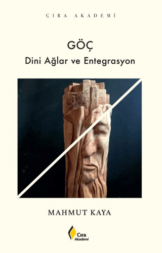 Göç - Dini Ağlar ve Entegrasyon Mahmut Kaya