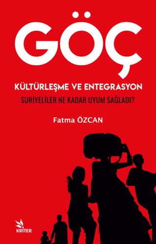 Göç, Kültürleşme ve Entegrasyon - Suriyeliler Ne Kadar Uyum Sağladı? F