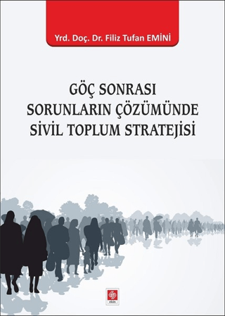 Göç Sonrası Sorunların Çözümünde Sivil Toplum Stratejisi Filiz Tufan E