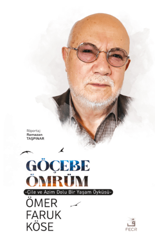 Göçebe Ömrüm Ömer Faruk Köse