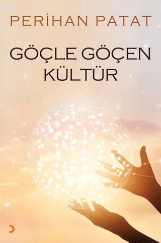 Göçle Göçen Kültür Perihan Patat