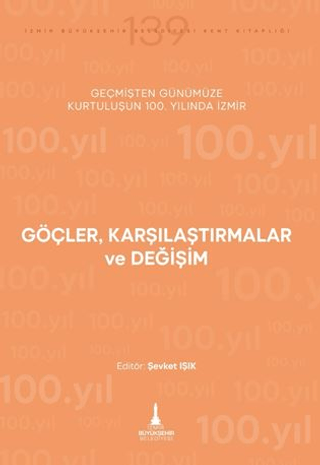 Göçler Karşılaştırmalar ve Değişim - Geçmişten Günümüze Kurtuluşunun 1