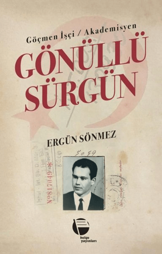 Göçmen İşçi / Akademisyen Gönüllü Sürgün Ergün Sönmez