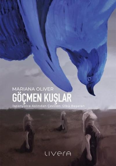 Göçmen Kuşlar Mariana Oliver