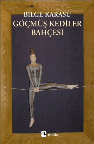 Göçmüş Kediler Bahçesi Bilge Karasu