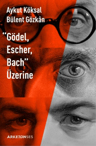 Gödel Escher Bach Üzerine Aykut Köksal