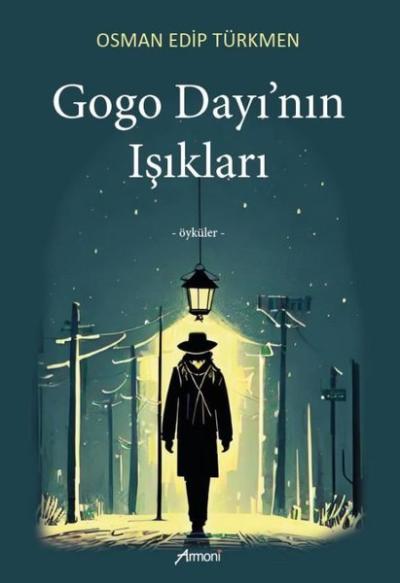 Gogo Dayı'nın Çocukları - Öyküler Osman Edip Türkmen