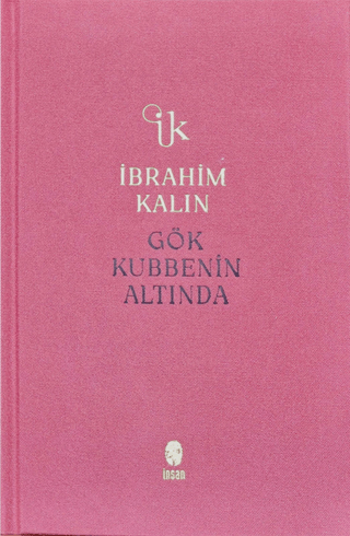 Gök Kubbenin Altında - Bez Ciltli İbrahim Kalın