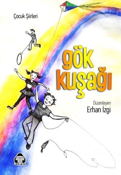 Gök Kuşağı - Çocuk Şiirleri Erhan İzgi