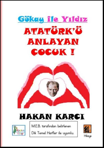 Gökhan İle Yıldız - Atatürk'ü Anlayan Çocuk! Hakan Karcı