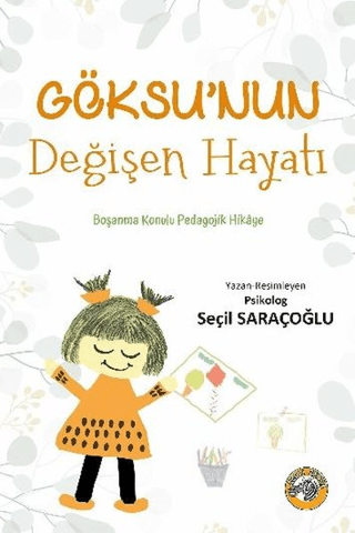 Göksu'nun Değişen Hayatı Seçil Saraçoğlu