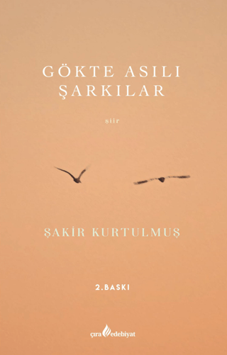 Gökte Asılı Şarkılar Şakir Kurtulmuş