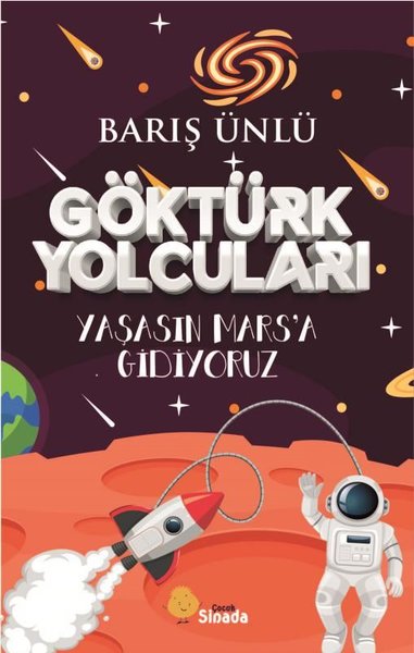 Göktürk Yolcuları - Yaşasın Mars'a Gidiyoruz Barış Ünlü