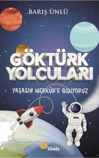 Göktürk Yolcuları - Yaşasın Merkür'e Gidiyoruz Barış Ünlü