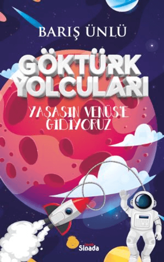 Göktürk Yolcuları - Yaşasın Venüs'e Gidiyoruz Barış Ünlü