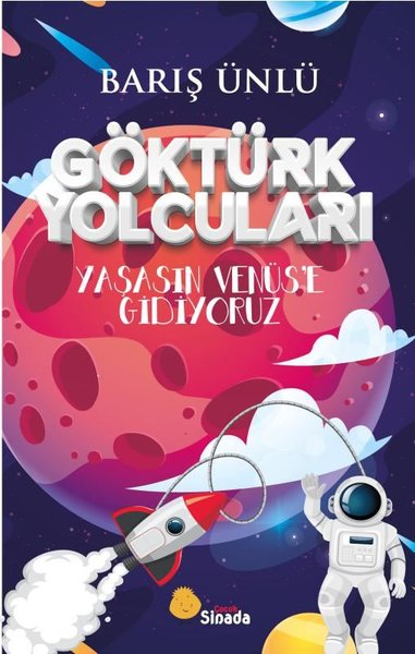 Göktürk Yolcuları - Yaşasın Venüs'e Gidiyoruz Barış Ünlü