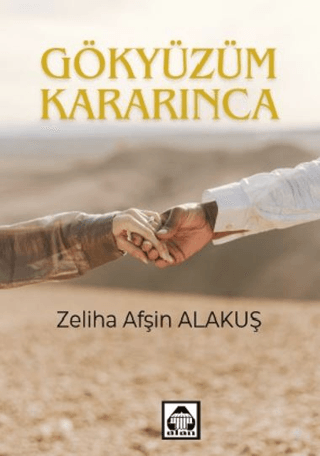 Gökyüzüm Kararınca Zeliha Afşin Alakuş